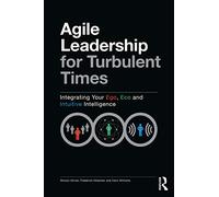 Agile Leadership for Turbulent Times