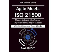 Agile Meets ISO 21500: Combining Agility with Compliance | Practical PM Roadmap | Enterprise Agile Implementation | Project Risk and Compliance | Agile PMO Processes Guide | Business Agile Excellence