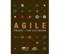 Agile praxis - ein leitfaden (German edition of Agile practice guide) NEUF