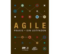 Agile praxis - ein leitfaden (German edition of Agile practice guide) (Poche)