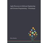 Agile Processes In Software Engineering And Extreme Programming - Workshops