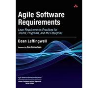 Agile Software Requirements: Lean Requirements Practices for Teams, Programs, and the Enterprise