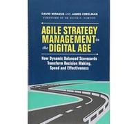 Agile Strategy Management in the Digital Age: How Dynamic Balanced Scorecards Transform Decision Making, Speed and Effectiveness - [Version Originale] Inconnu (Auteur)