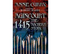 Agincourt 1415: The Archers' Story