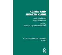 Aging and Health Care: Social Science and Policy Perspectives
