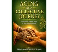 Aging as a Collective Journey: Preparedness Towards Aging in African Communities