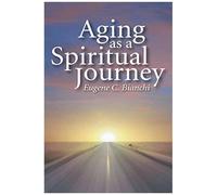 Aging As A Spiritual Journey