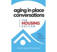 Aging in Place Conversations: The Housing Edition