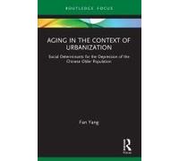 Aging In The Context Of Urbanization