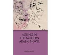 Aging in the Modern Arabic Novel by Samira Aghacy Samira Aghacy (Auteur)