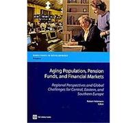 Aging Population, Pension Funds, and Financial Markets, Directions in Development