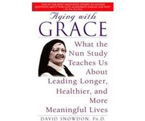 Aging With Grace David Snowdon (Auteur)