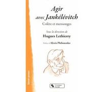 Agir avec jankelevitch HUGUE LETHIERRY (Auteur)