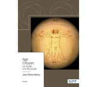 Agir Citoyen Le Guide... une Boussole - Jean-Pierre Madoz - Nombre 7 - broché - Guide
