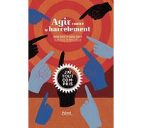 Agnès Barber et Dakota Gizard – Agir contre le harcèlement – Document jeunesse – Broché