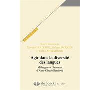 Agir dans la diversité des langues Mélanges en l'honneur d'Anne-Claude Berthoud - Collectif - De Boeck Supérieur - broché - Essai