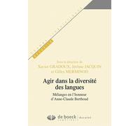 Agir dans la diversité des langues: Mélanges en l'honneur d'Anne-Claude Berthoud