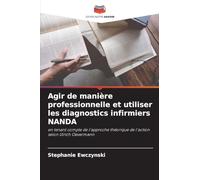 Agir de manière professionnelle et utiliser les diagnostics infirmiers NANDA