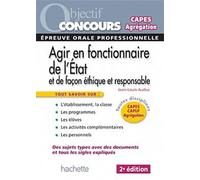 Agir en fonctionnaire de l'Etat et de façon éthique et responsable