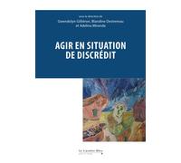 Agir en situation de discrédit - Gwendolyn Gilliéron - Cavalier Bleu Eds - broché - Essai