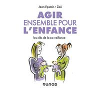 Agir ensemble pour l'enfance - Les clés de la co-veillance: Les clés de la co-veillance