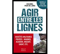 Agir entre les lignes - Peer de Jong - Mareuil Editions - broché - Essai