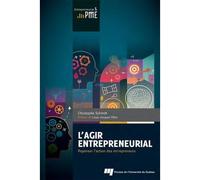 Agir entrepreneurial Repenser l'action des entrepreneurs - Carl Schmitt - Presses Universite Du Quebec - broché - Essai