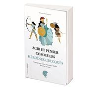 Agir et penser comme les héroïnes grecques
