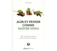 Agir Et Penser Comme Maître Yoda