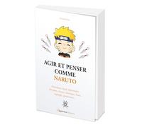 Agir et penser comme Naruto: Attachant, loyal, déterminé, altruiste, tenace, héroique, franc, espiègle, protecteur...