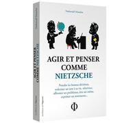 Agir et penser comme Nietzsche - Nathanaël Masselot - L'opportun Eds De - broché - Guide