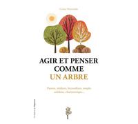 Agir et penser comme un arbre - Carine Marcombe - L'opportun Eds De - broché - Guide