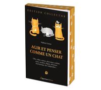 Agir et penser comme un chat - édition collector - Stéphane Garnier - L'opportun Eds De - broché - Guide