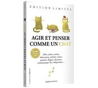 Agir et penser comme un chat - Edition limitée