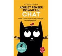 Agir et penser comme un chat Stéphane Garnier (Auteur)