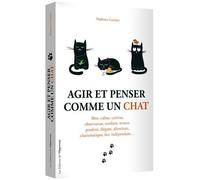 Agir et penser comme un chat - Stéphane Garnier - L'opportun Eds De - broché - Guide