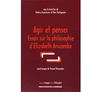 Agir et penser: Essais sur la philosophie d'Elizabeth Anscombe