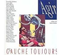 AGIR GAUCHE TOUJOURS AGIR 1994 1 (Auteur)