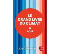 Agir (Le Grand Livre du climat, Tome 2) Greta Thunberg (Auteur), Collectif (Auteur)