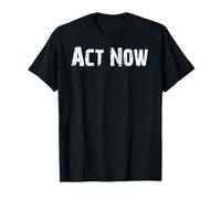 Agir Maintenant T-Shirt