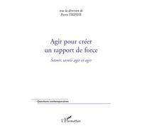 Agir pour créer un rapport de force