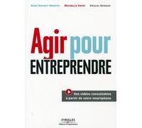 Agir pour entreprendre 46 modules pour réussir - Anne Brunet-Mbappe - Organisation Eds D' - broché - Etude