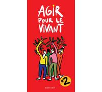 Agir pour le vivant #2 - Collectif - Actes sud - broché - Guide