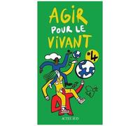 Agir Pour Le Vivant #4 - Mettre Feu Au Vieux Monde