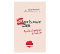 Agir Pour Les Réussites Scolaires - Approches Internationales De L?Inclusion