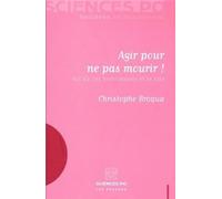 Agir pour ne pas mourir !: Act up, les homosexuels et le sida