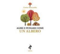 Agire E Pensare Come Un Albero