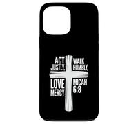 Agissez avec Justice, marchez humblement, Aimez la miséricorde Michée 6:8 Coque pour iPhone 13 Pro Max