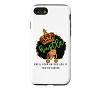 Agissez jusqu'à ce Que Vos Ennemis Vous demandent si Vous embauchez Women Queen Coque pour iPhone SE (2020) / 7/8