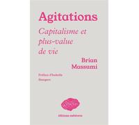 Agitations Capitalisme et plus-value de vie - Brian Massumi - Meteores - broché - Essai